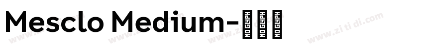 Mesclo Medium字体转换